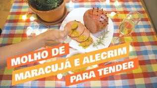 Molho de maracujá e alecrim para tender